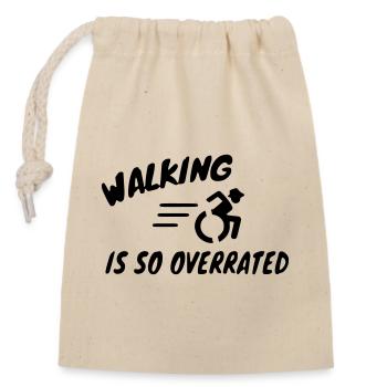 Walking is overrated, walking is so overrated * - Closable cotton gift bag (14x20cm) - nature - Front