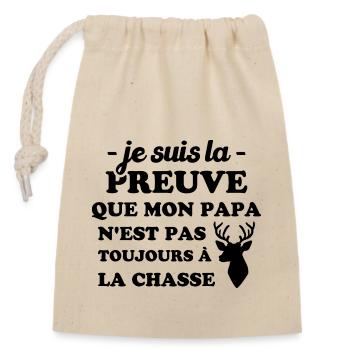 la preuve que mon papa pas toujours chasse - Sac cadeau en coton avec cordon (14 x 20 cm) - nature - Devant