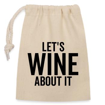 Let's Wine About It - Verschließbarer Geschenkbeutel aus Baumwolle (14x20cm) - Natur - Vorne