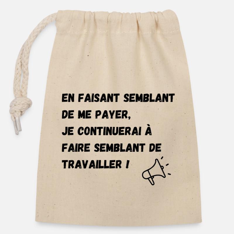 semblant de payer, semblant de travailler - Sac cadeau en coton avec cordon (14 x 20 cm) - nature