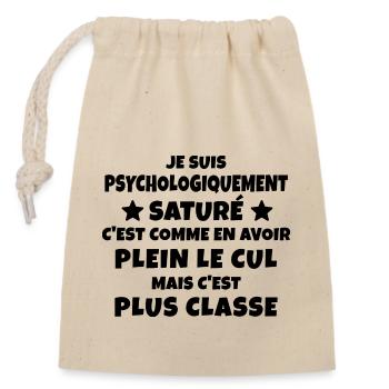 psychologiquement saturé / t-shirt humour - Sac cadeau en coton avec cordon (14 x 20 cm) - nature - Devant
