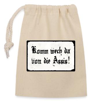 Komm wech da von die Assis - Verschließbarer Geschenkbeutel aus Baumwolle (14x20cm) - Natur - Vorne