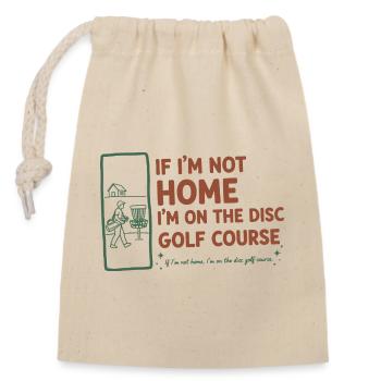 Si je ne suis pas à la maison, je suis sur le terrain de disc golf, drôle - Sac cadeau en coton avec cordon (14 x 20 cm) - nature - Devant
