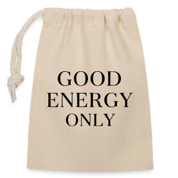 Good Energy Only Saying Motivation Positive Vibes - Closable cotton gift bag (14x20cm) - nature - Front