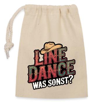 Line Dance Was sonst? Ich bin Line Dancer - Verschließbarer Geschenkbeutel aus Baumwolle (14x20cm) - Natur - Vorne