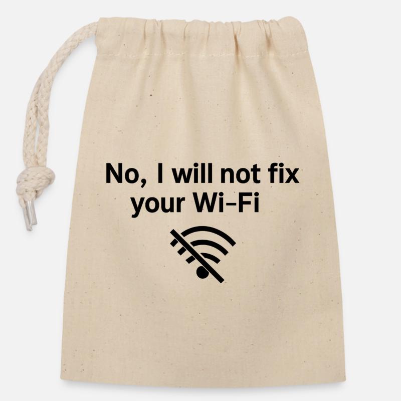 No, I will not fix your Wi-FI! - Verschließbarer Geschenkbeutel aus Baumwolle (14x20cm) - Natur