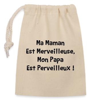 MA MAMAN EST MERVEILLEUSE MON PAPA EST PERVEILLEUX - Sac cadeau en coton avec cordon (14 x 20 cm) - nature - Devant