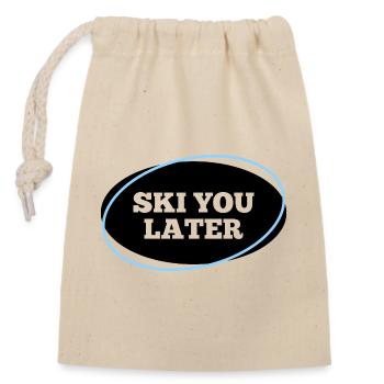 Ski You Later – Lustiger Skifahrer Spruch - Verschließbarer Geschenkbeutel aus Baumwolle (14x20cm) - Natur - Vorne