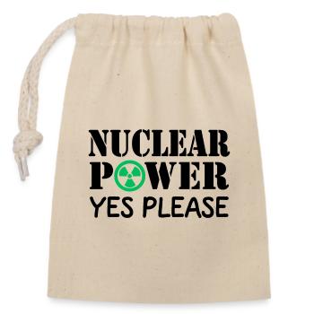 Nuclear Power, Yes Please, Yes to Nuclear Energy - Closable cotton gift bag (14x20cm) - nature - Front