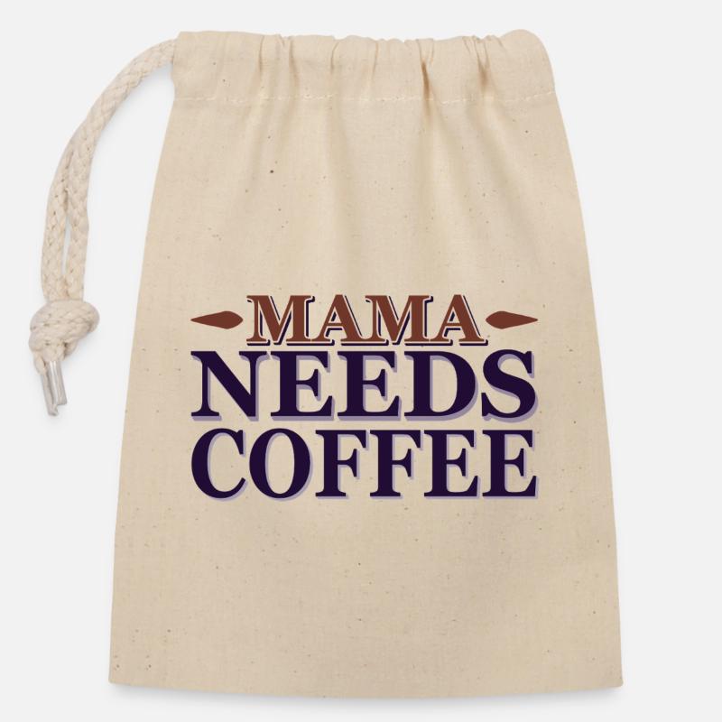 Mama needs a coffee - Verschließbarer Geschenkbeutel aus Baumwolle (14x20cm) - Natur