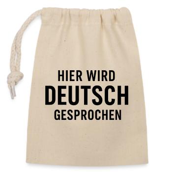 Hier Wird Deutsch Gesprochen - Verschließbarer Geschenkbeutel aus Baumwolle (14x20cm) - Natur - Vorne