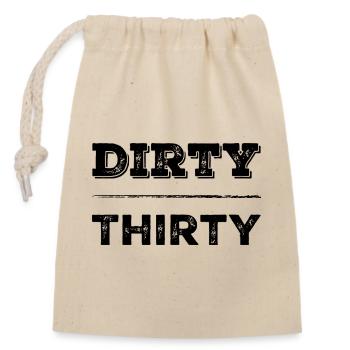 Dirty Thirty 30th Birthday - Closable cotton gift bag (14x20cm) - nature - Front