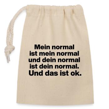 MEIN NORMAL IST MEIN NORMAL, DEIN NORMAL TOLERANZ - Verschließbarer Geschenkbeutel aus Baumwolle (14x20cm) - Natur - Vorne