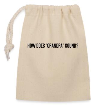 how does grandpa sound? - Closable cotton gift bag (14x20cm) - nature - Front
