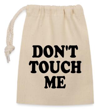 Dont touch me - Verschließbarer Geschenkbeutel aus Baumwolle (14x20cm) - Natur - Vorne