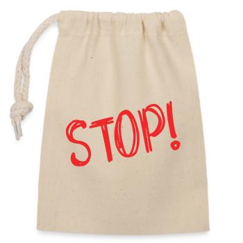 STOP. HUMOR. MESSAGE. QUOTATION. PANEL. DAD - Closable cotton gift bag (14x20cm) - nature - Front