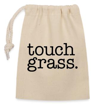 Touch grass - Closable cotton gift bag (14x20cm) - nature - Front