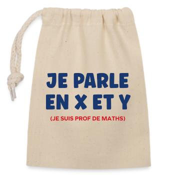 Je parle en x et y prof de maths - Sac cadeau en coton avec cordon (14 x 20 cm) - nature - Devant