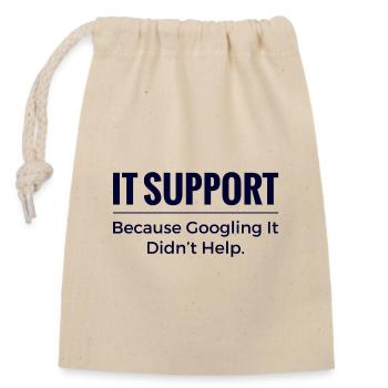 IT-Support-Shirt – Weil das Googeln nicht geholfen hat - Verschließbarer Geschenkbeutel aus Baumwolle (14x20cm) - Natur - Vorne