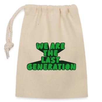 Nous sommes la dernière génération - Sac cadeau en coton avec cordon (14 x 20 cm) - nature - Devant
