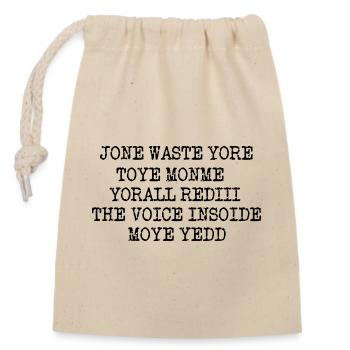 JONE WASTE YORE TOYE MONME YORALL REDIII THE VOICE - Verschließbarer Geschenkbeutel aus Baumwolle (14x20cm) - Natur - Vorne