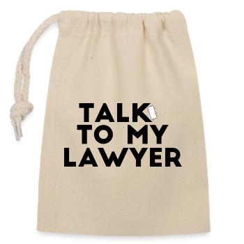 Talk To My Lawyer - Closable cotton gift bag (14x20cm) - nature - Front