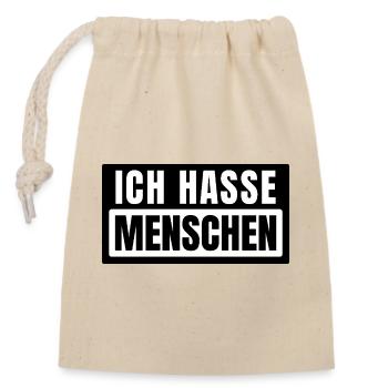 Menschen Hassen Modus Ehrlich und Sarkastisch - Verschließbarer Geschenkbeutel aus Baumwolle (14x20cm) - Natur - Vorne