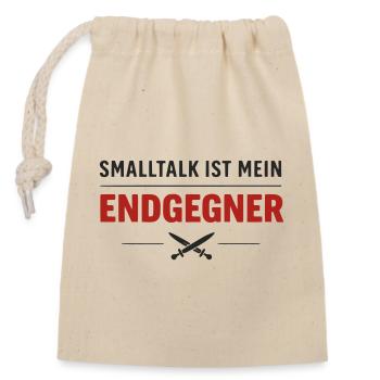 Endgegner Smalltalk – Final Spruch - Verschließbarer Geschenkbeutel aus Baumwolle (14x20cm) - Natur - Vorne