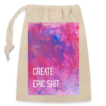 Create epic shit. - Verschließbarer Geschenkbeutel aus Baumwolle (14x20cm) - Natur - Vorne