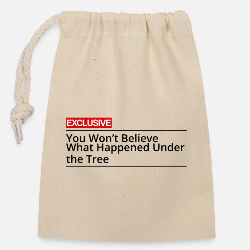 You Won T Believe What Happened Under The Tree - Closable cotton gift bag (14x20cm) - nature