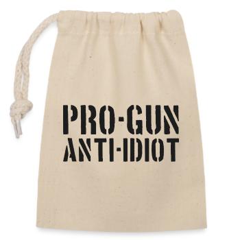 Pro-guns, anti-idiot - Closable cotton gift bag (14x20cm) - nature - Front