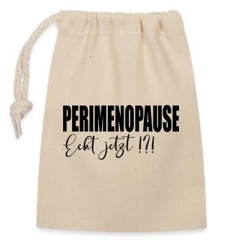 Wechseljahre PERIMENOPAUSE - Verschließbarer Geschenkbeutel aus Baumwolle (14x20cm) - Natur - Vorne