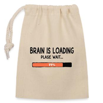 Brain Is Loading Please Wait Lustiger Spruch - Verschließbarer Geschenkbeutel aus Baumwolle (14x20cm) - Natur - Vorne