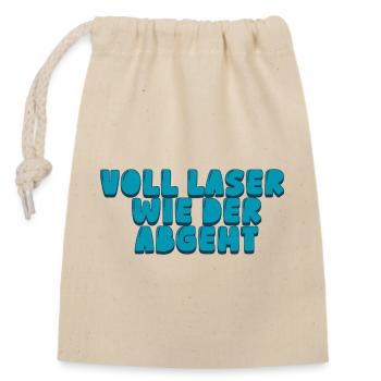 voll laser wie der abgeht - Verschließbarer Geschenkbeutel aus Baumwolle (14x20cm) - Natur - Vorne
