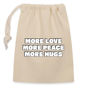 More Love More Peace More Hugs - Closable cotton gift bag (14x20cm) - nature - Front