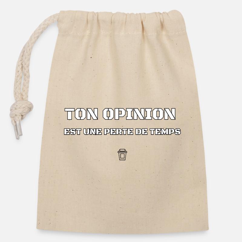TON OPINION EST UNE PERTE DE TEMPS.  - Sac cadeau en coton avec cordon (14 x 20 cm) - nature