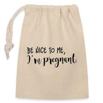 Be nice to me, I'm pregnant (schwarze Schrift) - Verschließbarer Geschenkbeutel aus Baumwolle (14x20cm) - Natur - Vorne