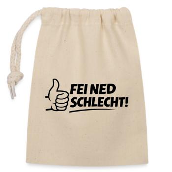 Fei ned schlecht - Verschließbarer Geschenkbeutel aus Baumwolle (14x20cm) - Natur - Vorne