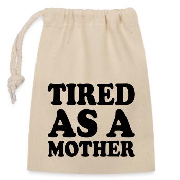 Tired as a mother - Sac cadeau en coton avec cordon (14 x 20 cm) - nature - Devant