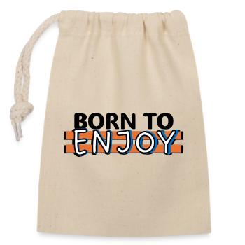 Born to enjoy - Closable cotton gift bag (14x20cm) - nature - Front