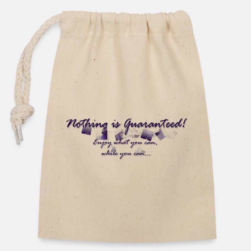 Nothing is guaranteed - Closable cotton gift bag (14x20cm) - nature
