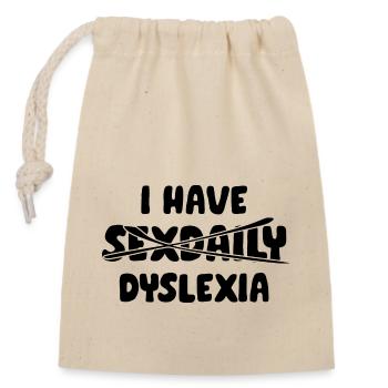 I have dyslexia - Closable cotton gift bag (14x20cm) - nature - Front