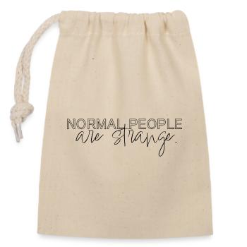 normal people are strange - Closable cotton gift bag (14x20cm) - nature - Front