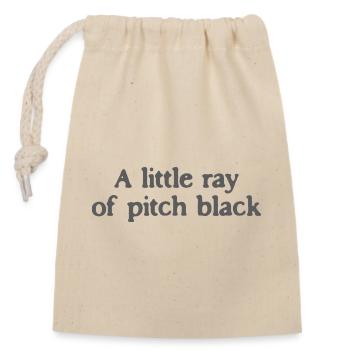 A Little Ray of Pitch Black Quote - Closable cotton gift bag (14x20cm) - nature - Front