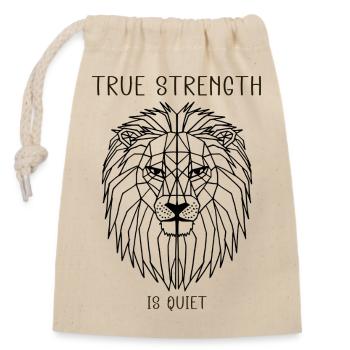 true strength is quiet - Closable cotton gift bag (14x20cm) - nature - Front
