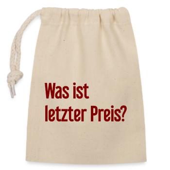 Was ist letzter Preis? - Verschließbarer Geschenkbeutel aus Baumwolle (14x20cm) - Natur - Vorne