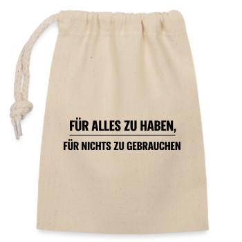 Überfluss-Ironie: Alles zu Haben - Verschließbarer Geschenkbeutel aus Baumwolle (14x20cm) - Natur - Vorne