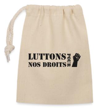 Luttons pour nos Droits ! - Sac cadeau en coton avec cordon (14 x 20 cm) - nature - Devant