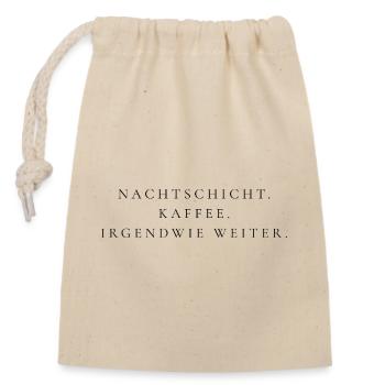 Nachtschicht Kaffee Shirt – Pflegekraft – Geschenk - Verschließbarer Geschenkbeutel aus Baumwolle (14x20cm) - Natur - Vorne