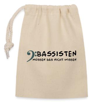 Bassisten müssen das nicht wissen - Verschließbarer Geschenkbeutel aus Baumwolle (14x20cm) - Natur - Vorne